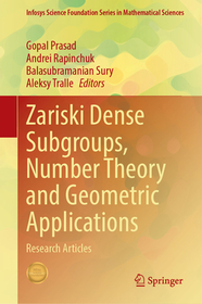 Zariski Dense Subgroups, Number Theory and Geometric Applications: Research Articles