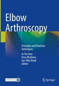Elbow Arthroscopy: Principles and Practical Techniques