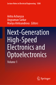 Next-Generation High-Speed Electronics and Optoelectronics: Volume 1