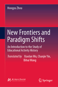 New Frontiers and Paradigm Shifts: An Introduction to the Study of Educational Activity History