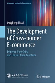 The Development of Cross-border E-commerce: Evidence from China and Central Asian Countries