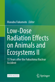 Low-Dose Radiation Effects on Animals and Ecosystems II: 15 Years after the Fukushima Nuclear Accident