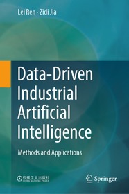 Data-Driven Industrial Artificial Intelligence: Methods and Applications