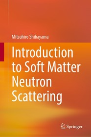 Introduction to Soft Matter Neutron Scattering
