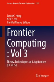 Frontier Computing: Volume 3: Theory, Technologies and Applications (FC 2025)
