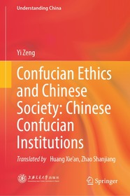 Confucian Ethics and Chinese Society: Chinese Confucian Institutions