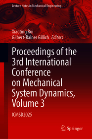 Proceedings of the 3rd International Conference on Mechanical System Dynamics, Volume 3: ICMSD2025