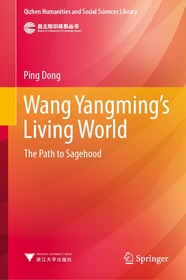 Wang Yangmingâ€TMs Living World: The Path to Sagehood