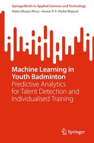 Machine Learning in Youth Badminton: Predictive Analytics for Talent Detection and Individualised Training