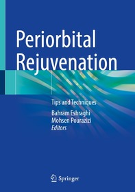 Periorbital Rejuvenation: Tips and Techniques