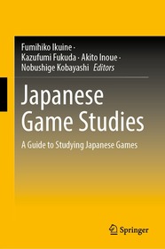 Japanese Game Studies: A Guide to Studying Japanese Games