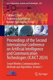 Proceedings of the Second International Conference on Artificial Intelligence and Communication Technologies (ICAICT 2024): Smart Wireless Communications — Methods and Algorithms, Volume 1
