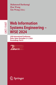 Web Information Systems Engineering – WISE 2024: 25th International Conference, Doha, Qatar, December 2–5, 2024, Proceedings, Part II