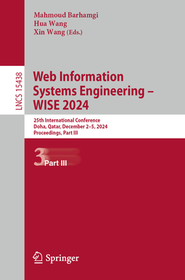 Web Information Systems Engineering – WISE 2024: 25th International Conference, Doha, Qatar, December 2–5, 2024, Proceedings, Part III