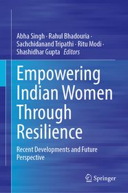 Empowering Indian Women Through Resilience: Recent Developments and Future Perspective