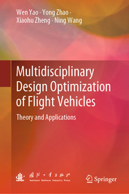 Multidisciplinary Design Optimization of Flight Vehicles: Theory and Applications Multidisciplinary Design Optimization of Flight Vehicles: Theory and Applications