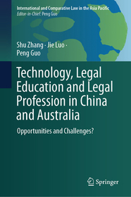 Technology, Legal Education and Legal Profession in China and Australia: Opportunities and Challenges