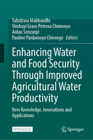 Enhancing Water and Food Security Through Improved Agricultural Water Productivity: New Knowledge, Innovations and Applications