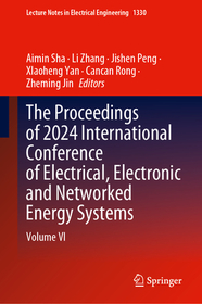 The Proceedings of 2024 International Conference of Electrical, Electronic and Networked Energy Systems: Volume VI