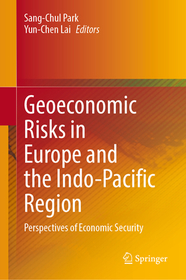 Geoeconomic Risks in Europe and the Indo-Pacific Region: Perspectives of Economic Security