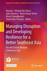 Managing Disruption and Developing Resilience for a Better Southeast Asia: The 4th SEASIA Biennial Conference 2022 Managing Disruption and Developing Resilience for a Better Southeast Asia: The 4th SEASIA Biennial Conference 2022