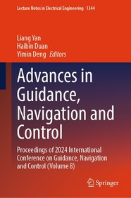 Advances in Guidance, Navigation and Control: Proceedings of 2024 International Conference on Guidance, Navigation and Control (Volume 8)