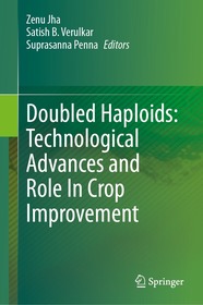 Doubled Haploids: Technological Advances and Role In Crop Improvement