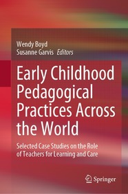 Early Childhood Pedagogical Practices Across the World: Selected Case Studies on the Role of Teachers for Learning and Care