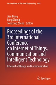 Proceedings of the 3rd International Conference on Internet of Things, Communication and Intelligent Technology: Internet of Things and Communication