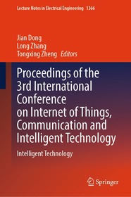 Proceedings of the 3rd International Conference on Internet of Things, Communication and Intelligent Technology: Intelligent Technology