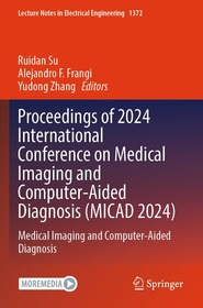 Proceedings of 2024 International Conference on Medical Imaging and Computer-Aided Diagnosis (MICAD 2024): Medical Imaging and Computer-Aided Diagnosis