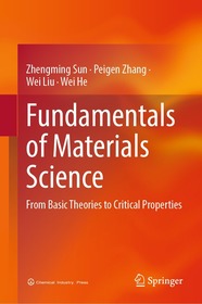 Fundamentals of Materials Science: From Basic Theories to Critical Properties