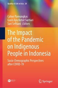 The Impact of the Pandemic on Indigenous People in Indonesia: Socio-Demographic Perspectives after COVID-19