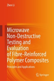 Microwave Non-Destructive Testing and Evaluation of Fibre-Reinforced Polymer Composites: Principles and Applications