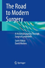The Road to Modern Surgery: A Historical Journey Through Surgical Landmarks The Road to Modern Surgery: A Historical Journey Through Surgical Landmarks