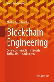 Blockchain Engineering: Secure, Sustainable Frameworks for Healthcare Applications