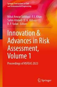 Innovation & Advances in Risk Assessment, Volume 1: Proceedings of HSFEAS 2023 Innovation & Advances in Risk Assessment, Volume 1: Proceedings of HSFEAS 2023