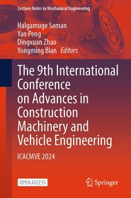 The 9th International Conference on Advances in Construction Machinery and Vehicle Engineering: ICACMVE 2024
