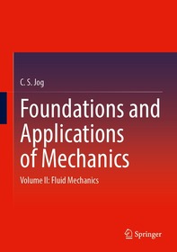 Foundations and Applications of Mechanics: Volume II: Fluid Mechanics