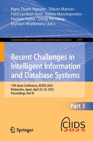 Recent Challenges in Intelligent Information and Database Systems: 17th Asian Conference, ACIIDS 2025, Kitakyushu, Japan, April 23-25, 2025, Proceedings, Part III