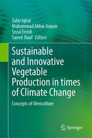 Sustainable and Innovative Vegetable Production in times of Climate Change: Concepts of Olericulture