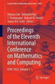 Proceedings of the Eleventh International Conference on Mathematics and Computing: ICMC 2025, Volume 2