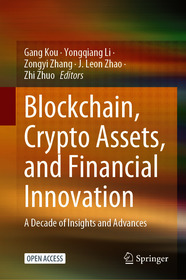 Blockchain, Crypto Assets, and Financial Innovation: A Decade of Insights and Advances