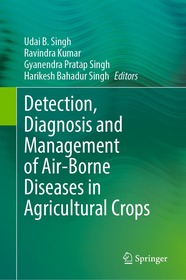 Detection, Diagnosis and Management of Air-Borne Diseases in Agricultural Crops