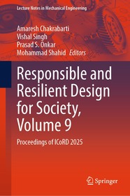 Responsible and Resilient Design for Society, Volume 11: Proceedings of ICoRD 2025 Responsible and Resilient Design for Society, Volume 11: Proceedings of ICoRD 2025