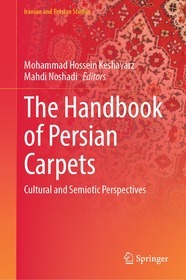 The Handbook of Persian Carpets: Cultural and Semiotic Perspectives