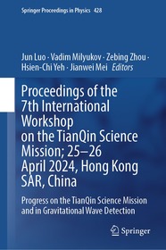 Proceedings of the 7th International Workshop on the TianQin Science Mission; 25–26 April 2024, Hong Kong SAR, China: Progress on the TianQin Science Mission and in Gravitational Wave Detection