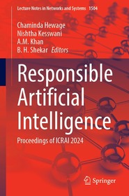 Responsible Artificial Intelligence: Proceedings of ICRAI 2024