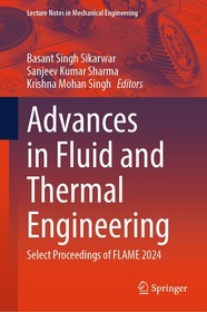 Advances in Fluid and Thermal Engineering: Select Proceedings of FLAME 2024