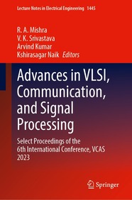 Advances in VLSI, Communication, and Signal Processing: Select Proceedings of the 6th International Conference, VCAS 2023